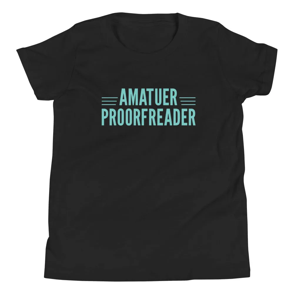 Amatuer Proorfreader Kid's Youth Tee