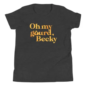 Oh My Gourd Becky Kid's Youth Tee